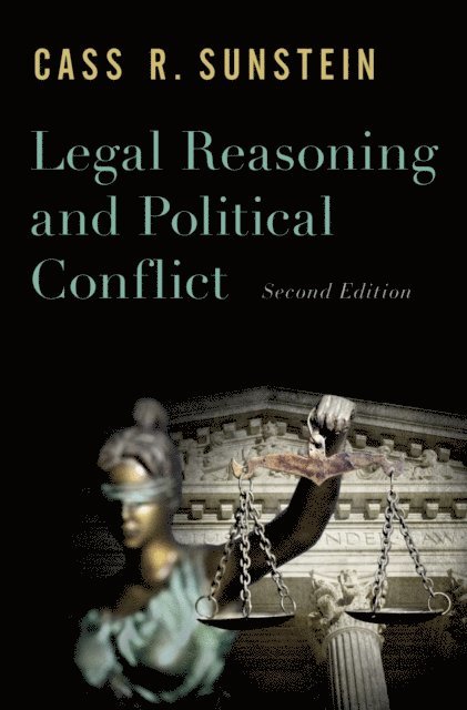 Cass R. Sunstein - Legal Reasoning and Political Conflict, E-bok