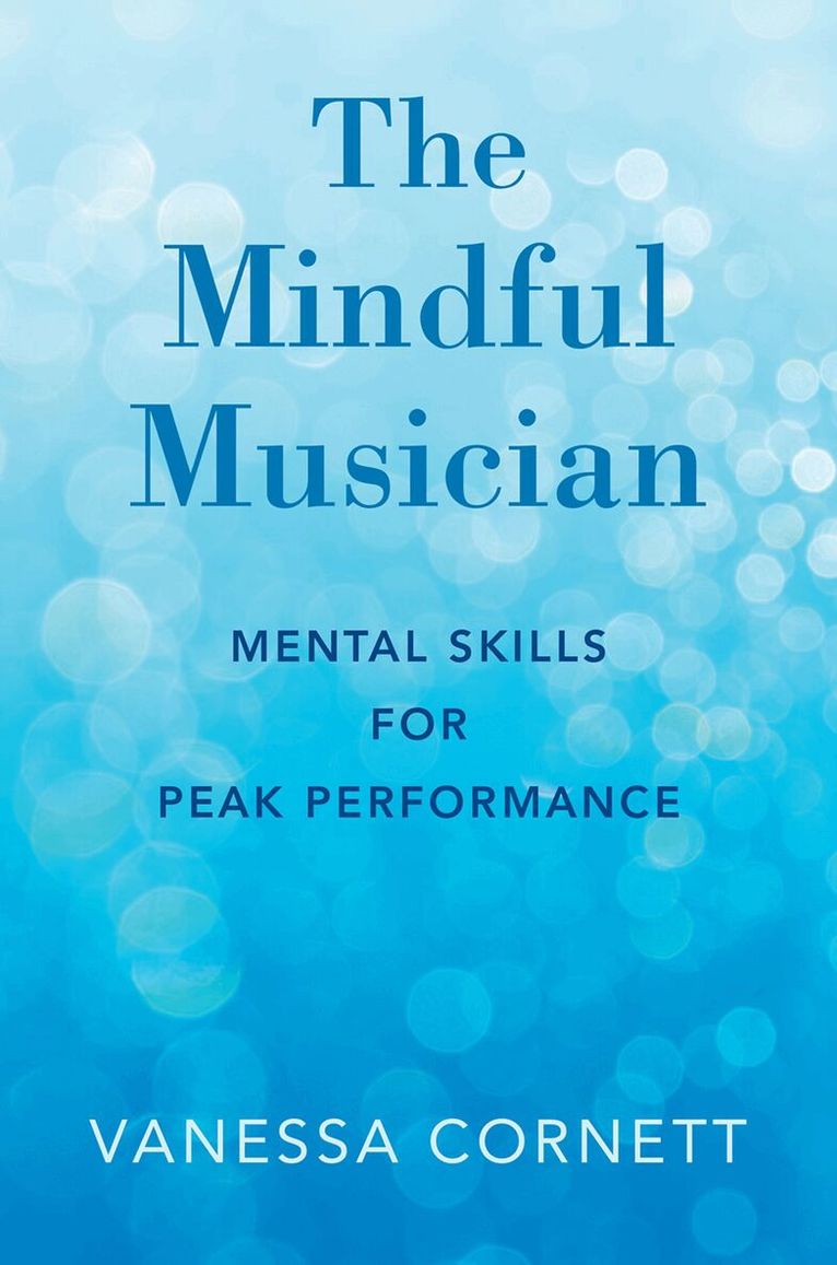 Vanessa Cornett - The Mindful Musician, Häftad. Tillgänglighet: Lägg i varukorg