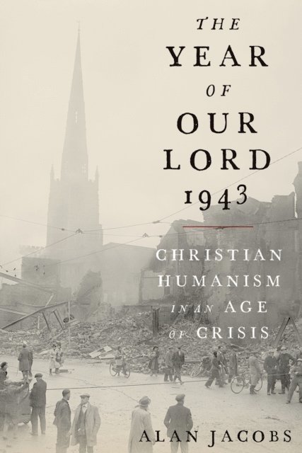 Alan Jacobs - Year of Our Lord 1943, E-bok