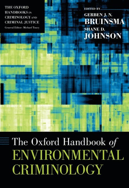Shane D. Johnson, Gerben J.N. Bruinsma - Oxford Handbook of Environmental Criminology, E-bok