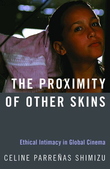 Celine Parreñas Shimizu - The Proximity of Other Skins, Inbunden