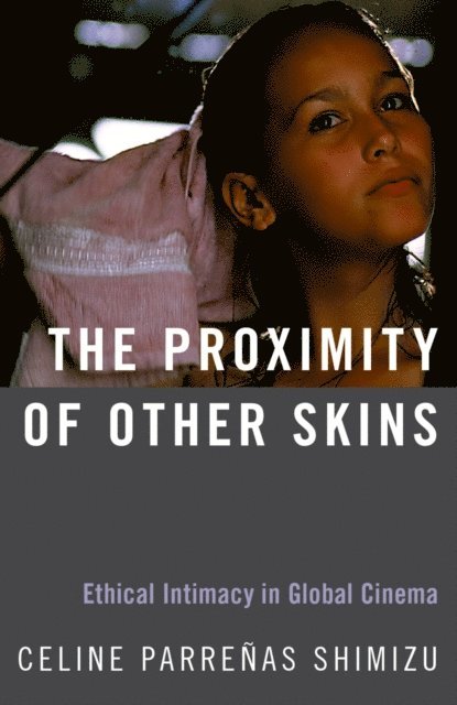 Celine Parrenas Shimizu - Proximity of Other Skins, E-bok