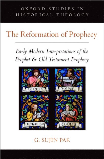 G. Sujin Pak - Reformation of Prophecy, E-bok