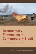 Documentary Filmmaking in Contemporary Brazil