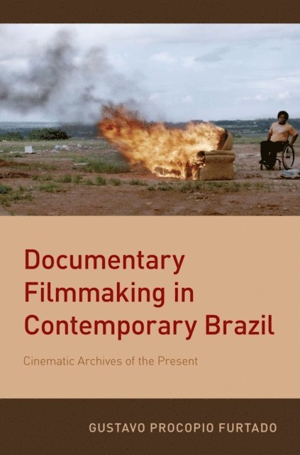 Gustavo Procopio Furtado - Documentary Filmmaking in Contemporary Brazil, E-bok