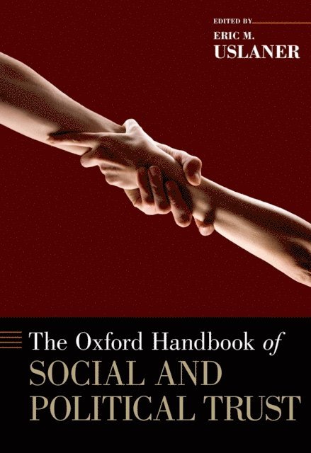 Eric M. Uslaner - Oxford Handbook of Social and Political Trust, E-bok