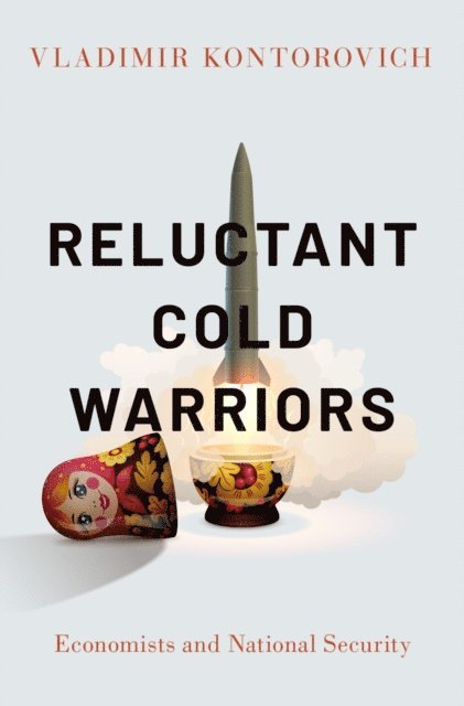 Vladimir Kontorovich - Reluctant Cold Warriors, E-bok