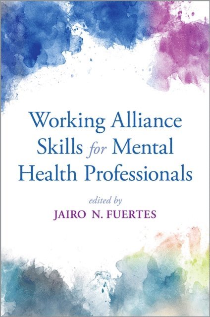 Jairo N. Fuertes - Working Alliance Skills for Mental Health Professionals, E-bok