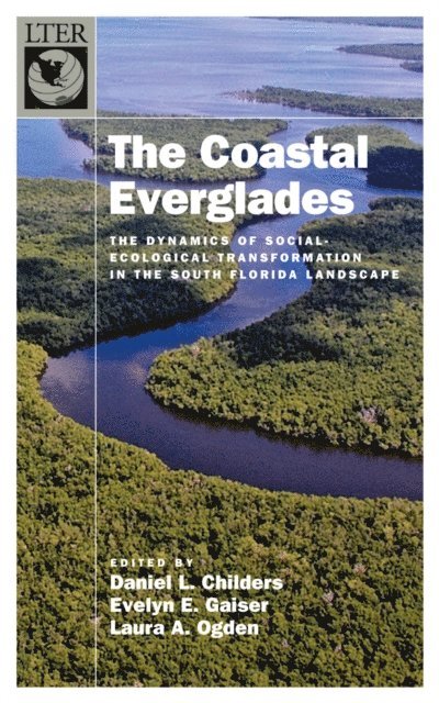 Laura A. Ogden, Evelyn Gaiser, Daniel L. Childers - Coastal Everglades, E-bok