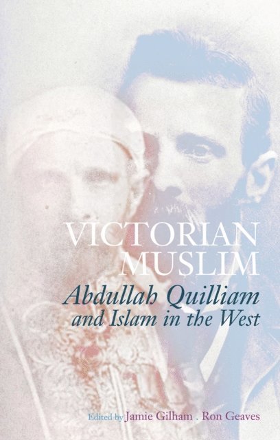 Ron Geaves, Jamie Gilham - Victorian Muslim, E-bok