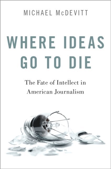 Michael McDevitt - Where Ideas Go to Die, E-bok. Tillgänglighet: Lägg i varukorg