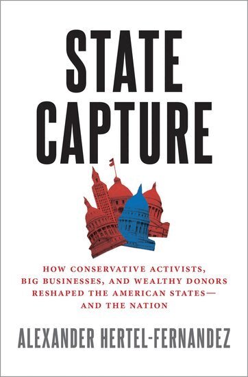 Alex Hertel-Fernandez - State Capture, Inbunden. Tillgänglighet: Lägg i varukorg