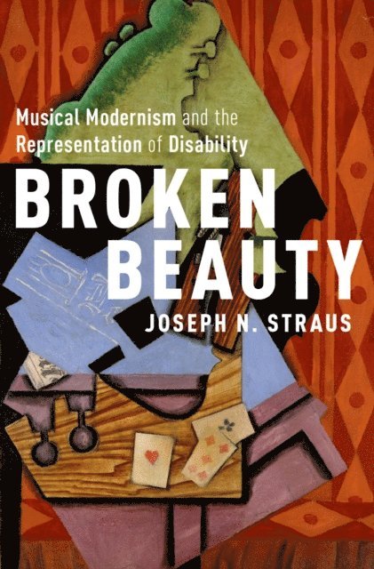 Joseph N. Straus - Broken Beauty, E-bok