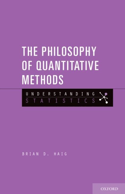 Brian D. Haig - Philosophy of Quantitative Methods, E-bok