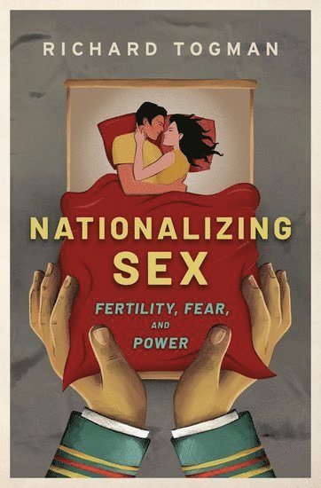 Nationalizing Sex by Richard Togman