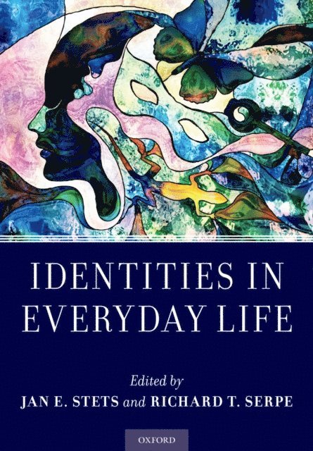 Richard T. Serpe, Jan E. Stets - Identities in Everyday Life, E-bok