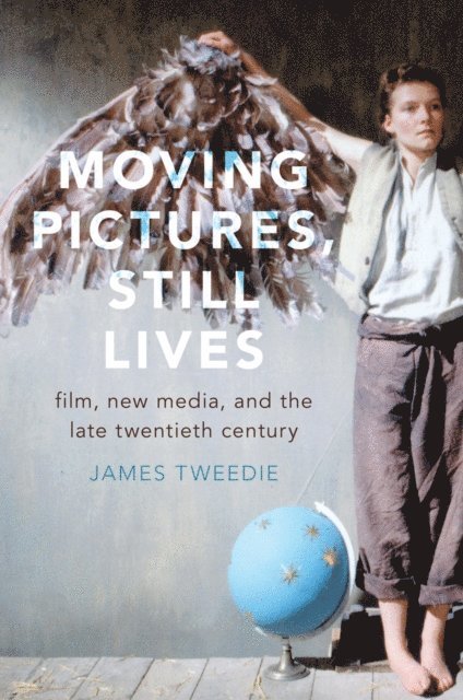 James Tweedie - Moving Pictures, Still Lives, E-bok