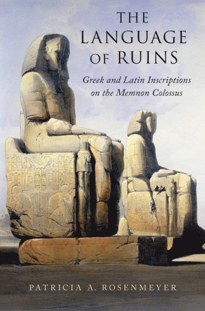 Patricia A. Rosenmeyer - Language of Ruins, E-bok