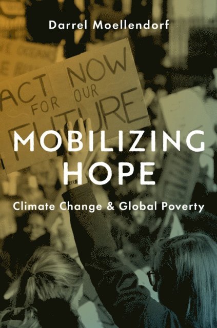 Darrel Moellendorf - Mobilizing Hope, E-bok