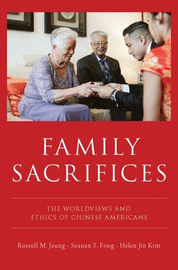 Russell M. Jeung, Seanan S. Fong, Helen Jin Kim - Family Sacrifices, Inbunden. Tillgänglighet: Lägg i varukorg