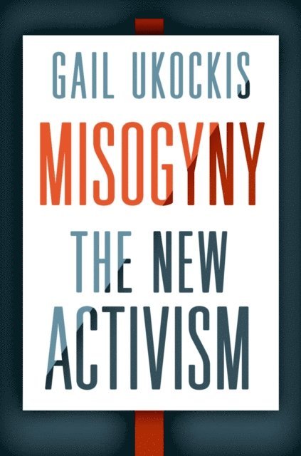 Gail Ukockis - Misogyny, E-bok. Tillgänglighet: Lägg i varukorg