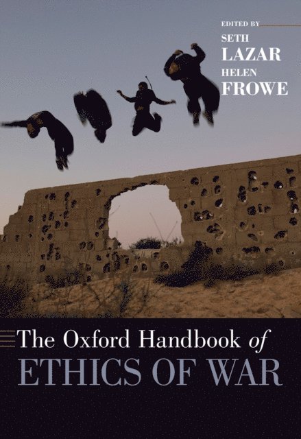Helen Frowe, Seth Lazar - Oxford Handbook of Ethics of War, E-bok
