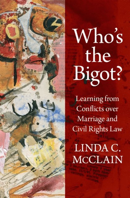 Linda C. McClain - Who's the Bigot?, E-bok