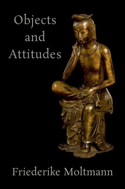 Friederike Moltmann - Objects and Attitudes, E-bok