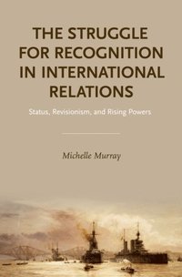 Struggle for Recognition in International Relations