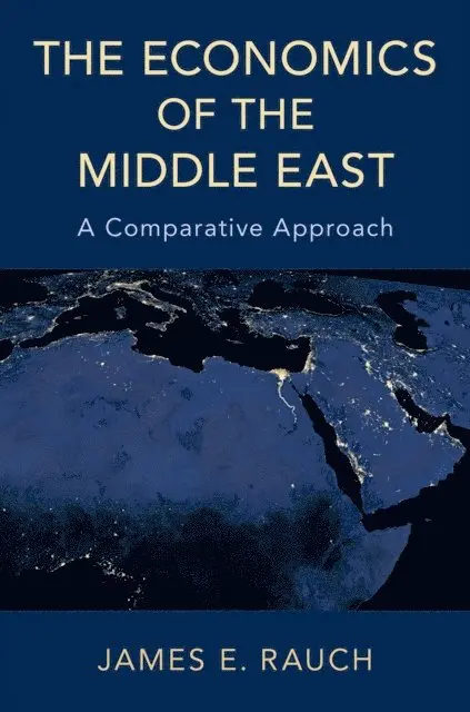 James E. Rauch - Economics of the Middle East, E-bok. Tillgänglighet: Lägg i varukorg