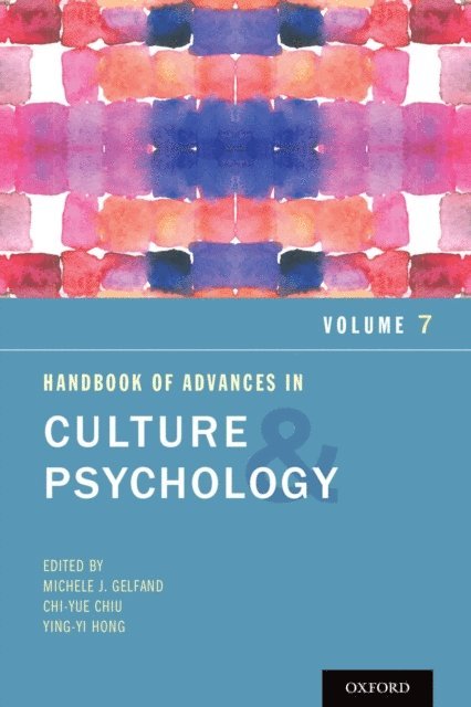 Ying-yi Hong, Chi-yue Chiu, Michele J. Gelfand - Handbook of Advances in Culture and Psychology, Volume 7, E-bok
