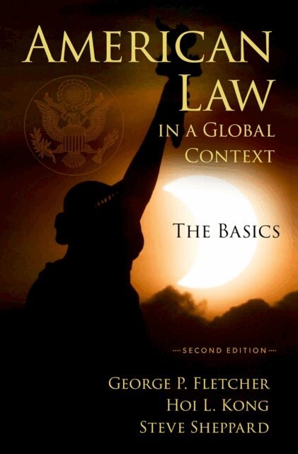 Steve Sheppard, Hoi L. Kong, George Fletcher - American Law in a Global Context, E-bok
