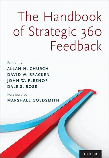 Allan H. Church, David W. Bracken, John W. Fleenor, Dale S. Rose - Handbook of Strategic 360 Feedback, Inbunden