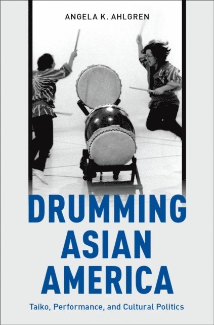 Angela K. Ahlgren - Drumming Asian America, E-bok