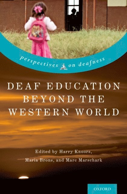 Marc Marschark, Maria Brons, Harry Knoors - Deaf Education Beyond the Western World, E-bok