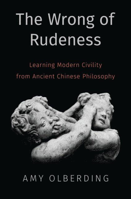 Amy Olberding - Wrong of Rudeness, E-bok