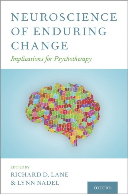 Lynn Nadel, Richard D. Lane - Neuroscience of Enduring Change, E-bok