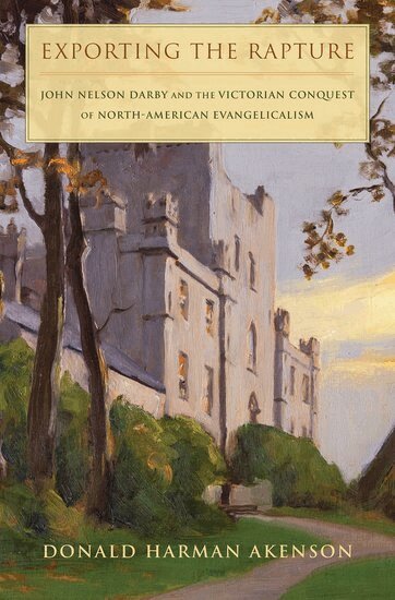 Donald Harman Akenson - Exporting the Rapture, Inbunden