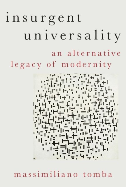 Massimiliano Tomba - Insurgent Universality, E-bok