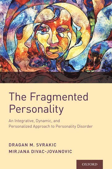 Dragan M. Svrakic, Mirjana Divac Jovanovic - The Fragmented Personality, Häftad. Tillgänglighet: Lägg i varukorg