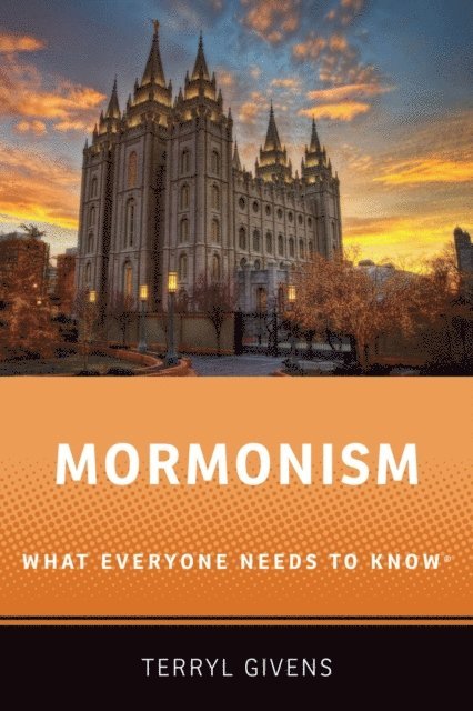 Terryl Givens - Mormonism, E-bok