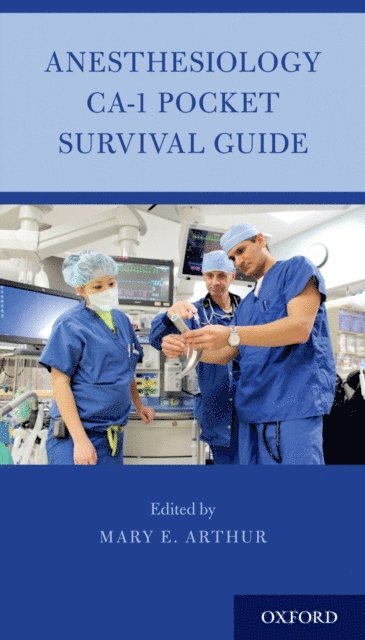 Mary E. Arthur - Anesthesiology CA-1 Pocket Survival Guide, E-bok. Tillgänglighet: Lägg i varukorg