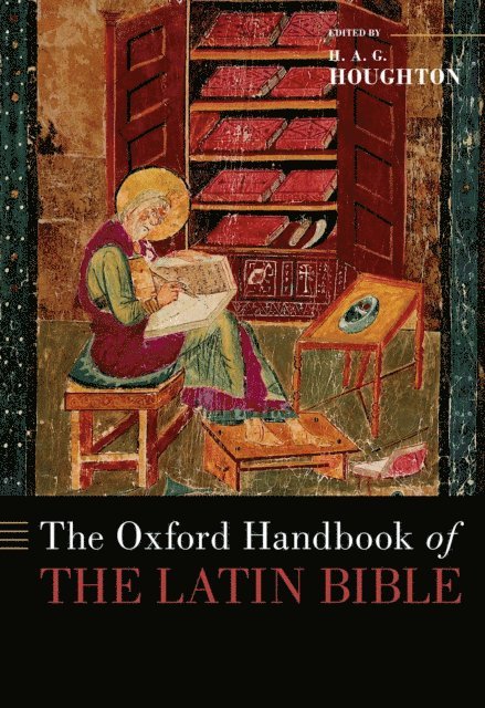 H. A. G. Houghton - Oxford Handbook of the Latin Bible, E-bok