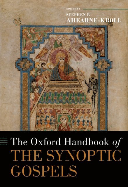 Stephen P. Ahearne-Kroll - Oxford Handbook of the Synoptic Gospels, E-bok