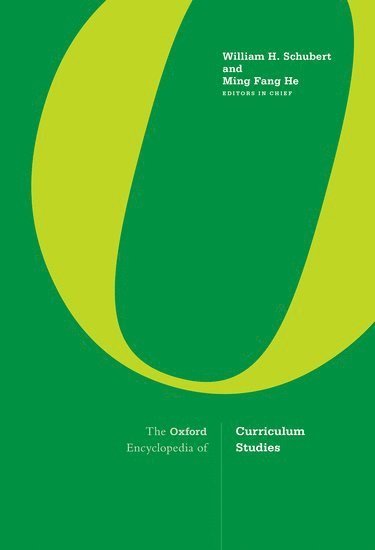 William H. Schubert, Ming Fang He - The Oxford Encyclopedia of Curriculum Studies, Inbunden