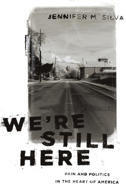 Jennifer M. Silva - We're Still Here, E-bok