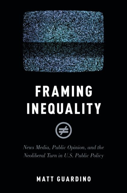 Matt Guardino - Framing Inequality, E-bok