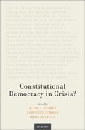 Constitutional Democracy in Crisis?