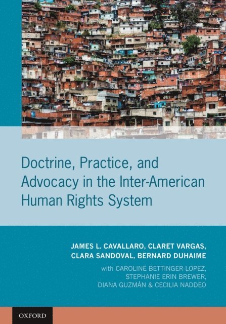 Bernard Duhaime, Clara Sandoval, Claret Vargas, James L. Cavallaro - Doctrine, Practice, and Advocacy in the Inter-American Human Rights System, E-bok