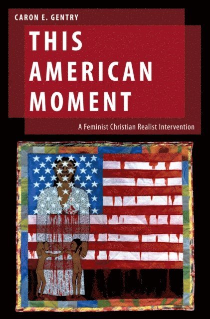 Caron E. Gentry - This American Moment, E-bok